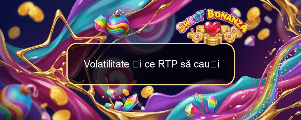 Volatilitate și ce RTP să cauți